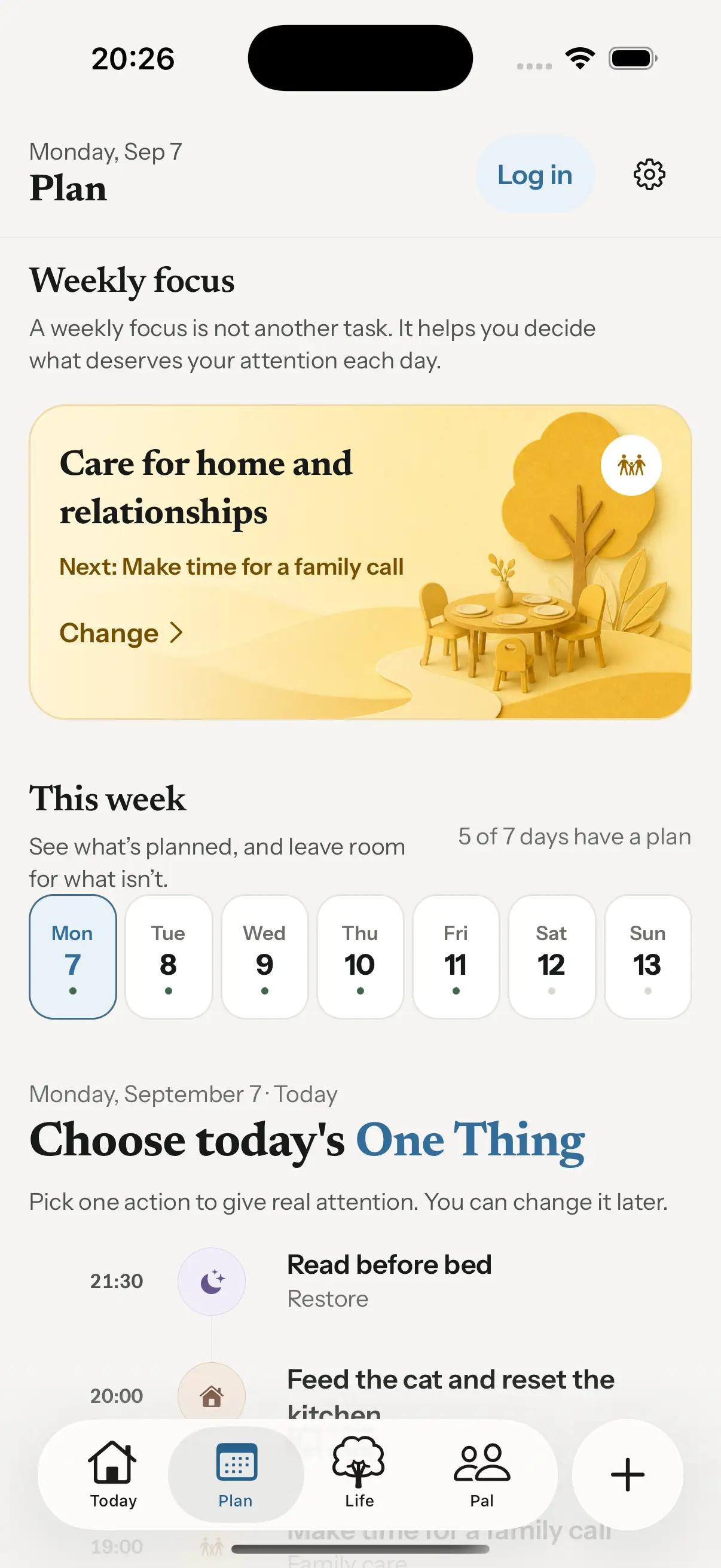 Plan: Care for home and relationships as the weekly focus, a family call as the next step, and activities for today.